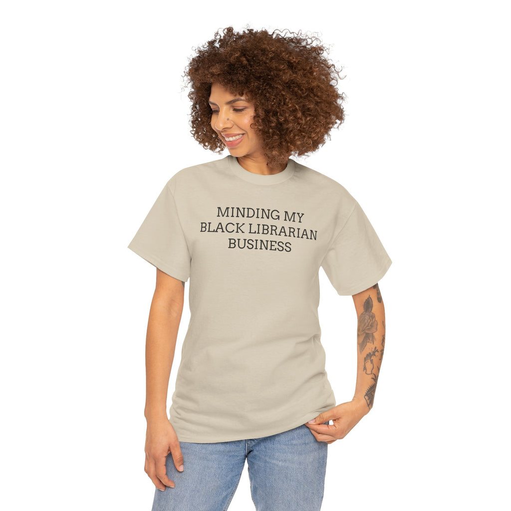 Minding My Black Librarian Business Tee
