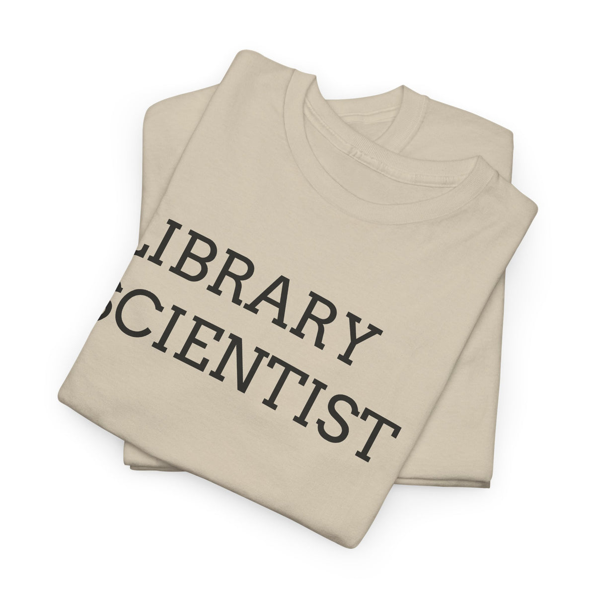 Library Scientist T-Shirt — Funny Book Lover Tee for Librarians & Researchers