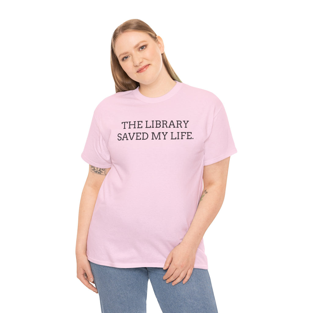 Library Saved My Life T-Shirt — Literary Quote Tee for Book Lovers
