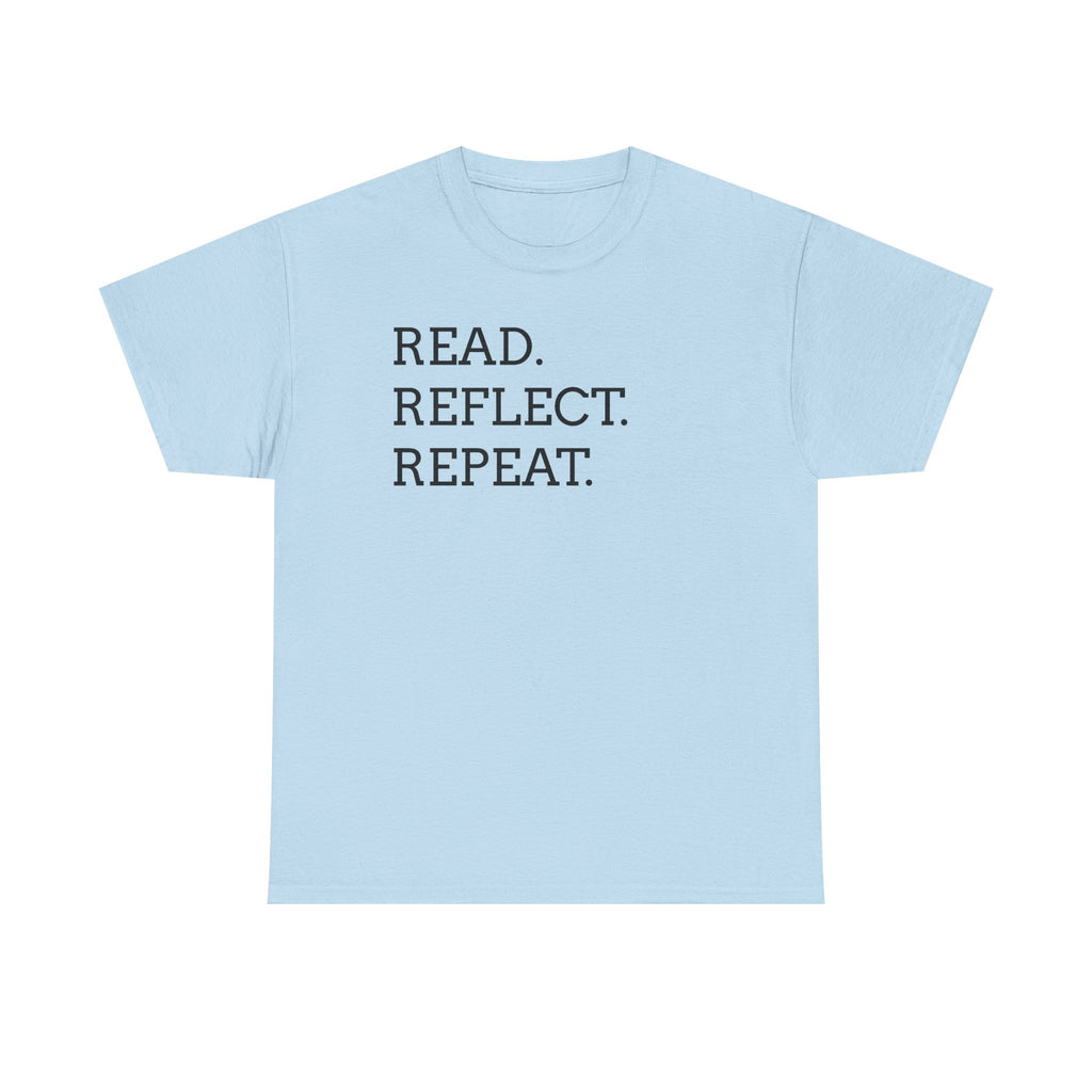 Read. Reflect. Repeat. T-Shirt — Minimalist Literary Tee for Book Lovers