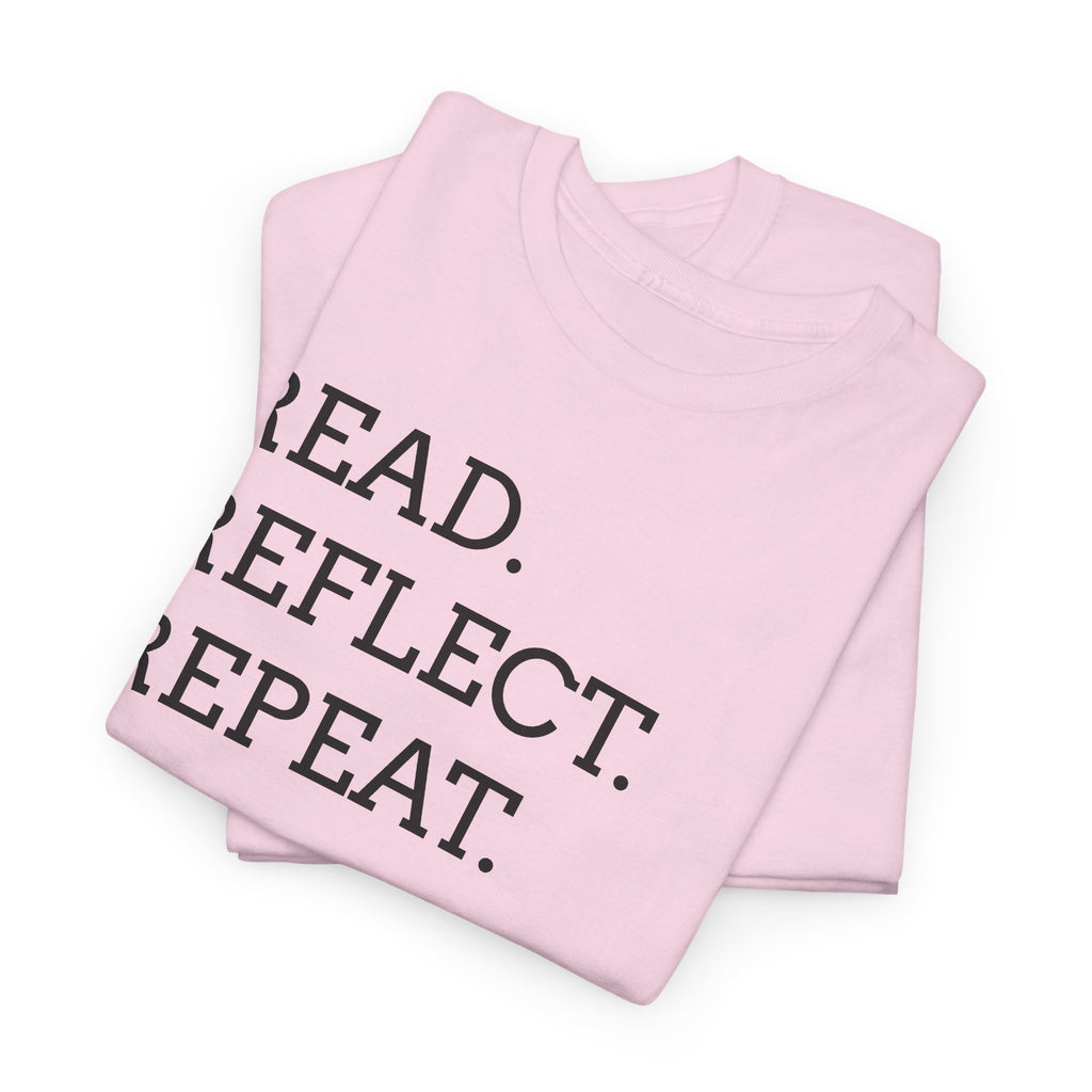 Read. Reflect. Repeat. T-Shirt — Minimalist Literary Tee for Book Lovers