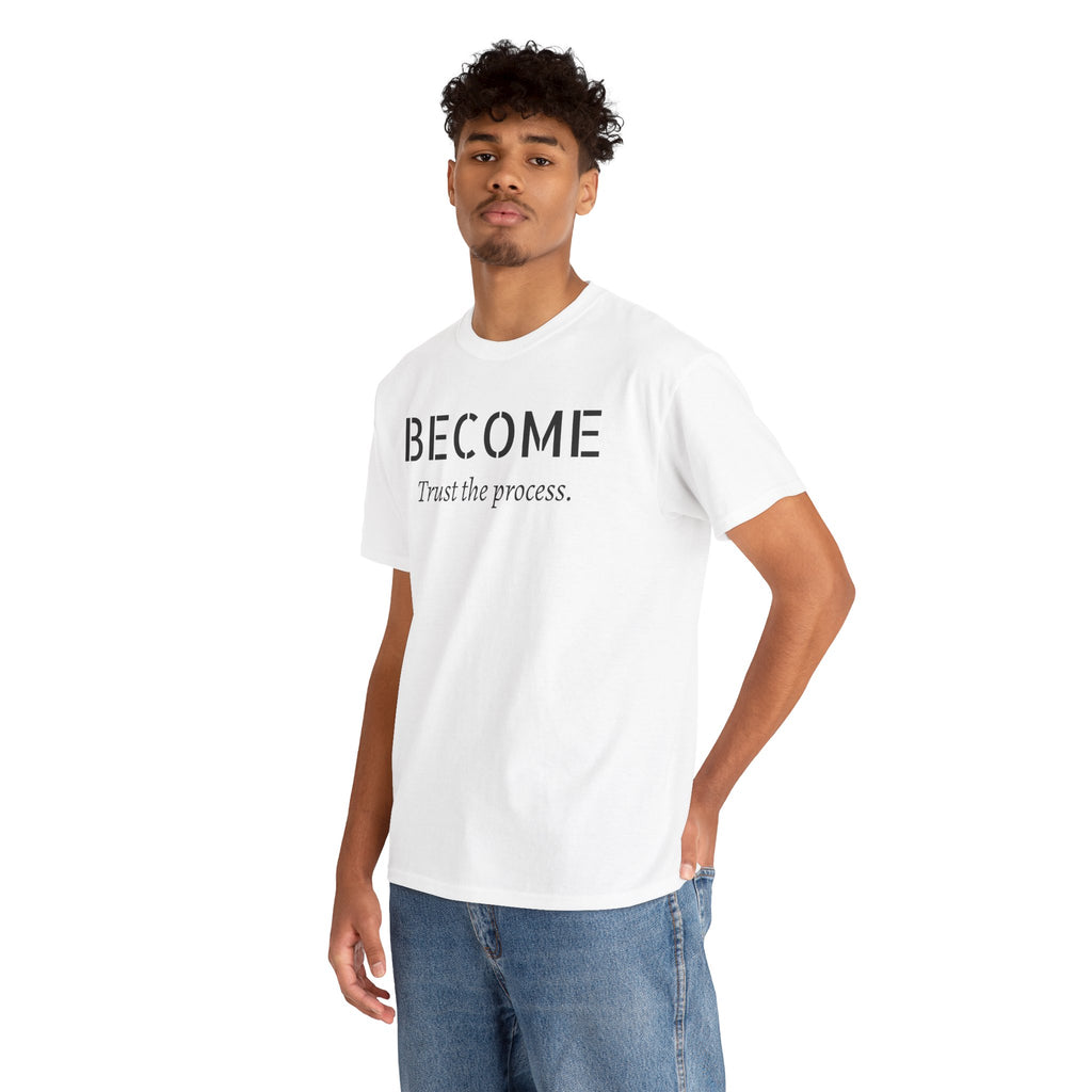 Become "Trust the Process" T-Shirt