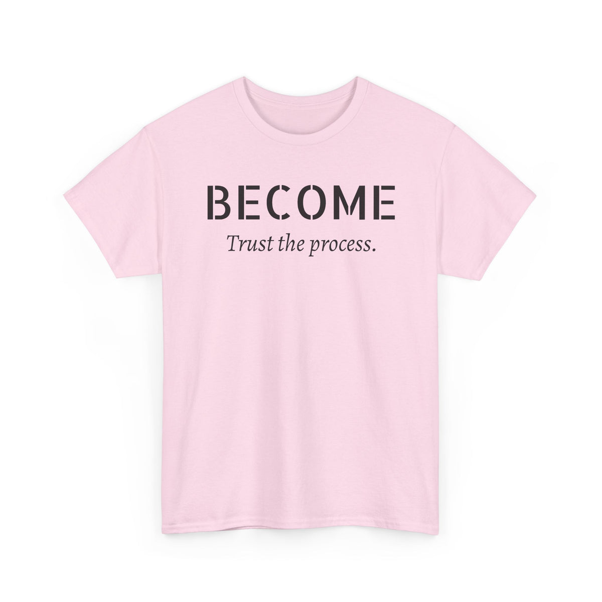Become "Trust the Process" T-Shirt