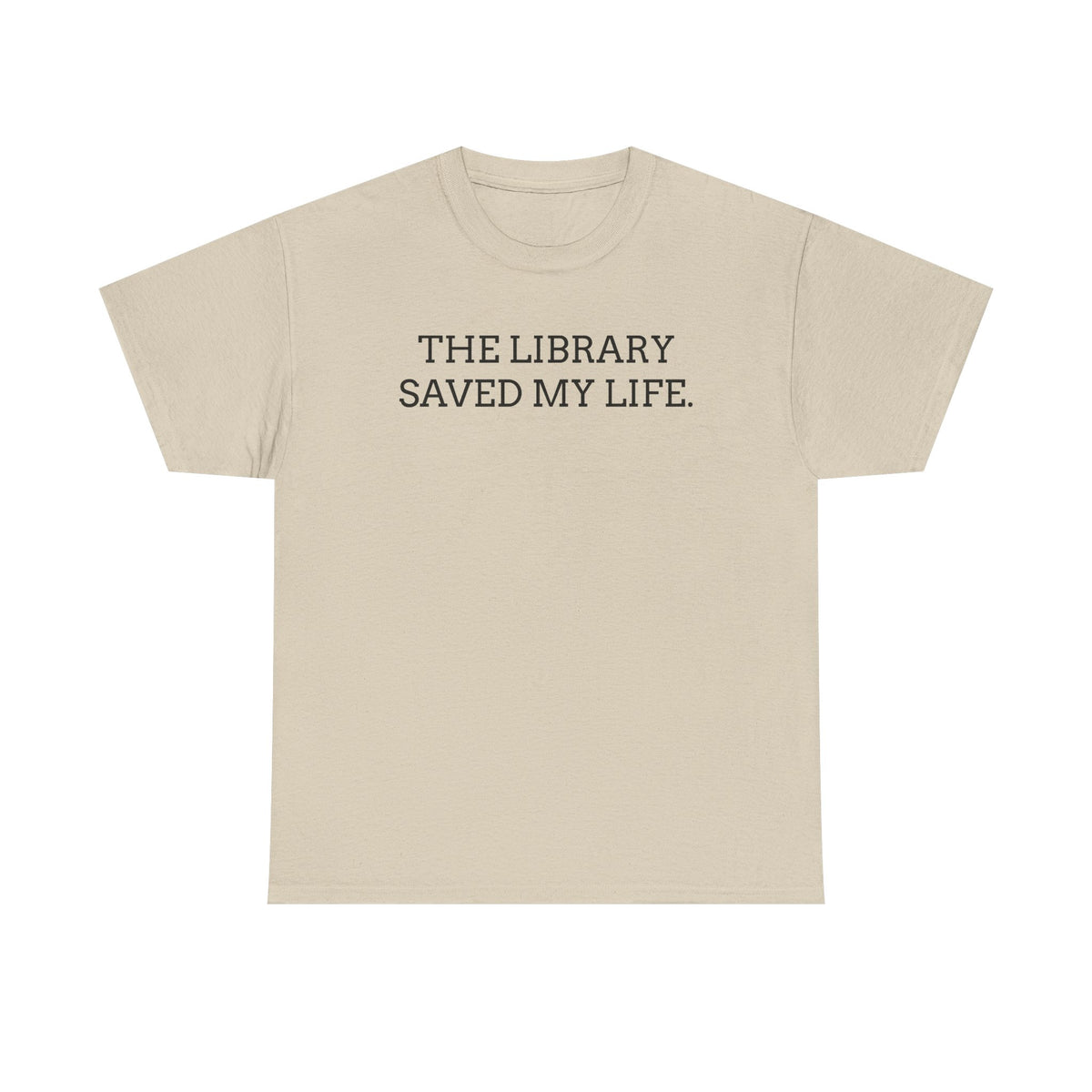 Library Saved My Life T-Shirt — Literary Quote Tee for Book Lovers
