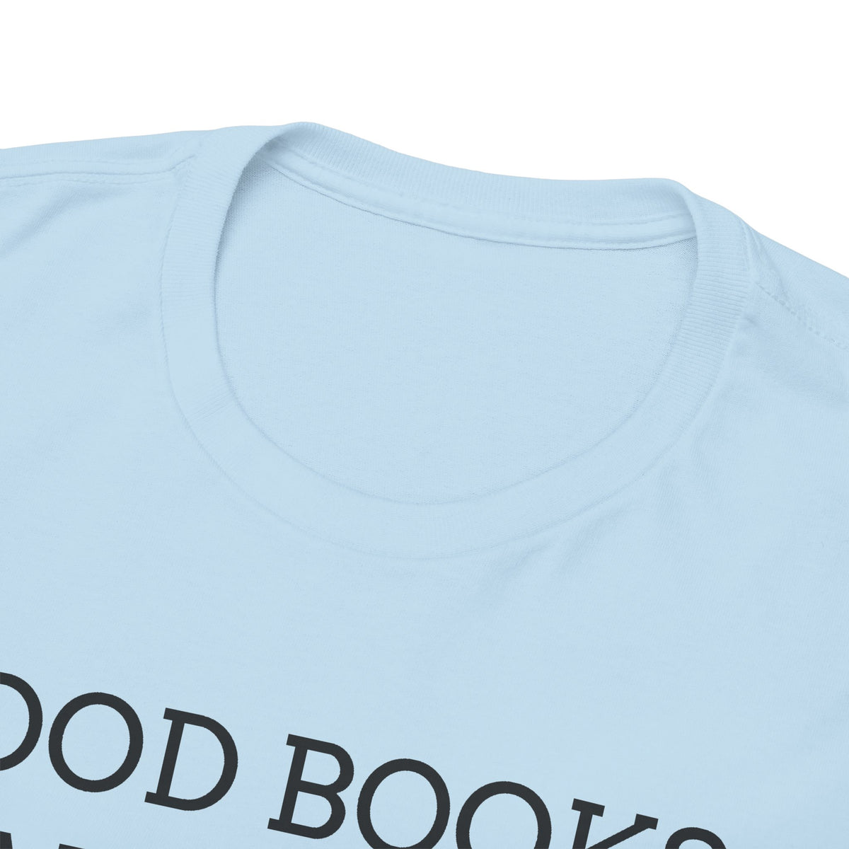 Book Lover T-Shirt — "Good Books Make Me Happy." Literary Graphic Tee