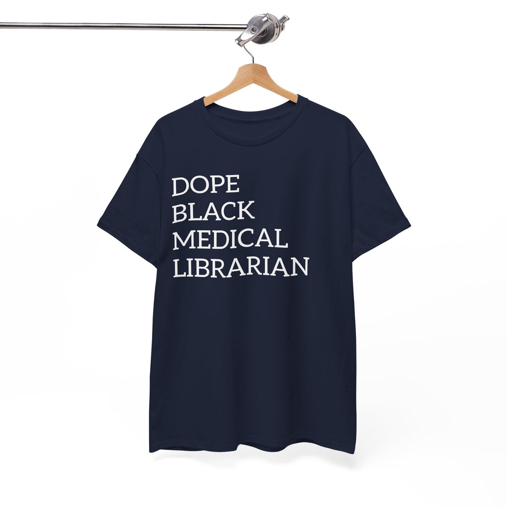 Dope Black Medical Librarian T-Shirt