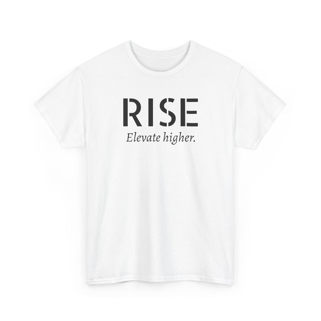 Rise "Elevate Higher" T-Shirt — Inspirational Motivational Tee