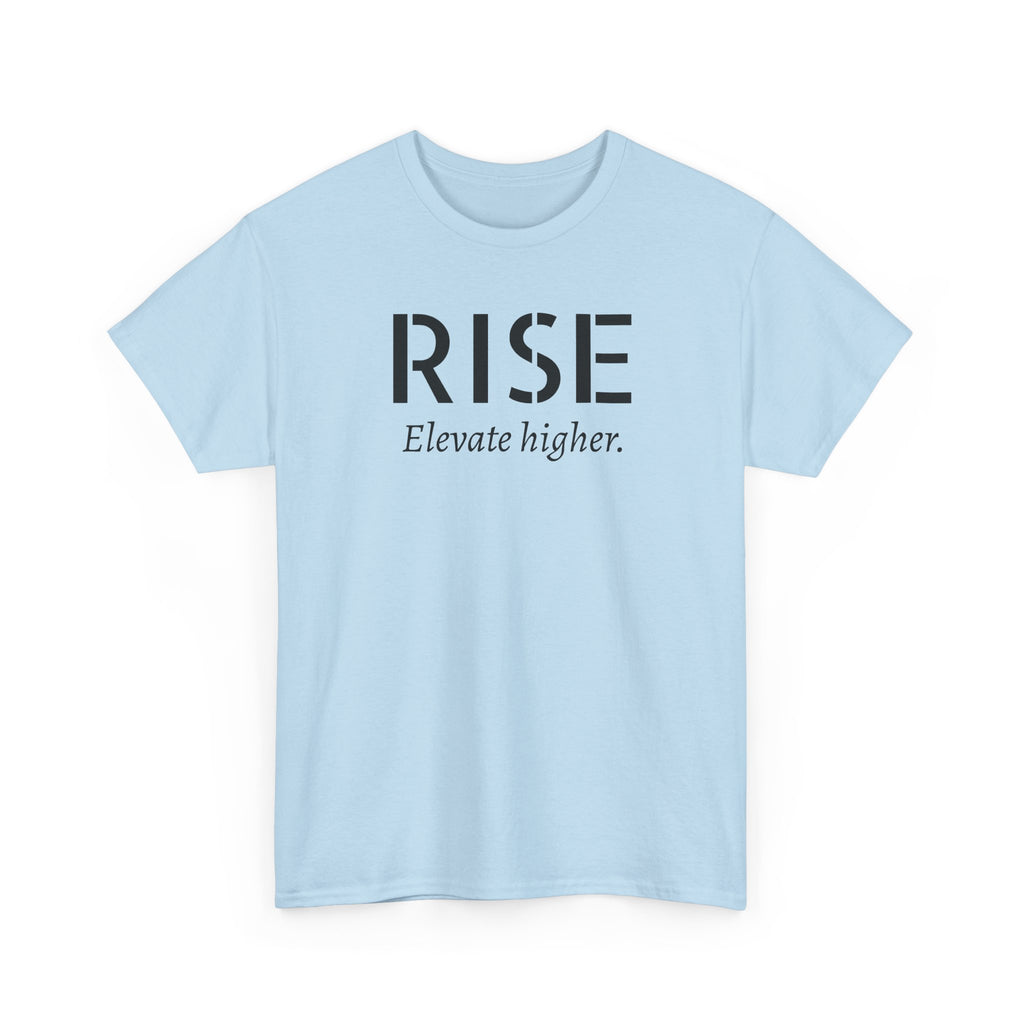 Rise "Elevate Higher" T-Shirt — Inspirational Motivational Tee