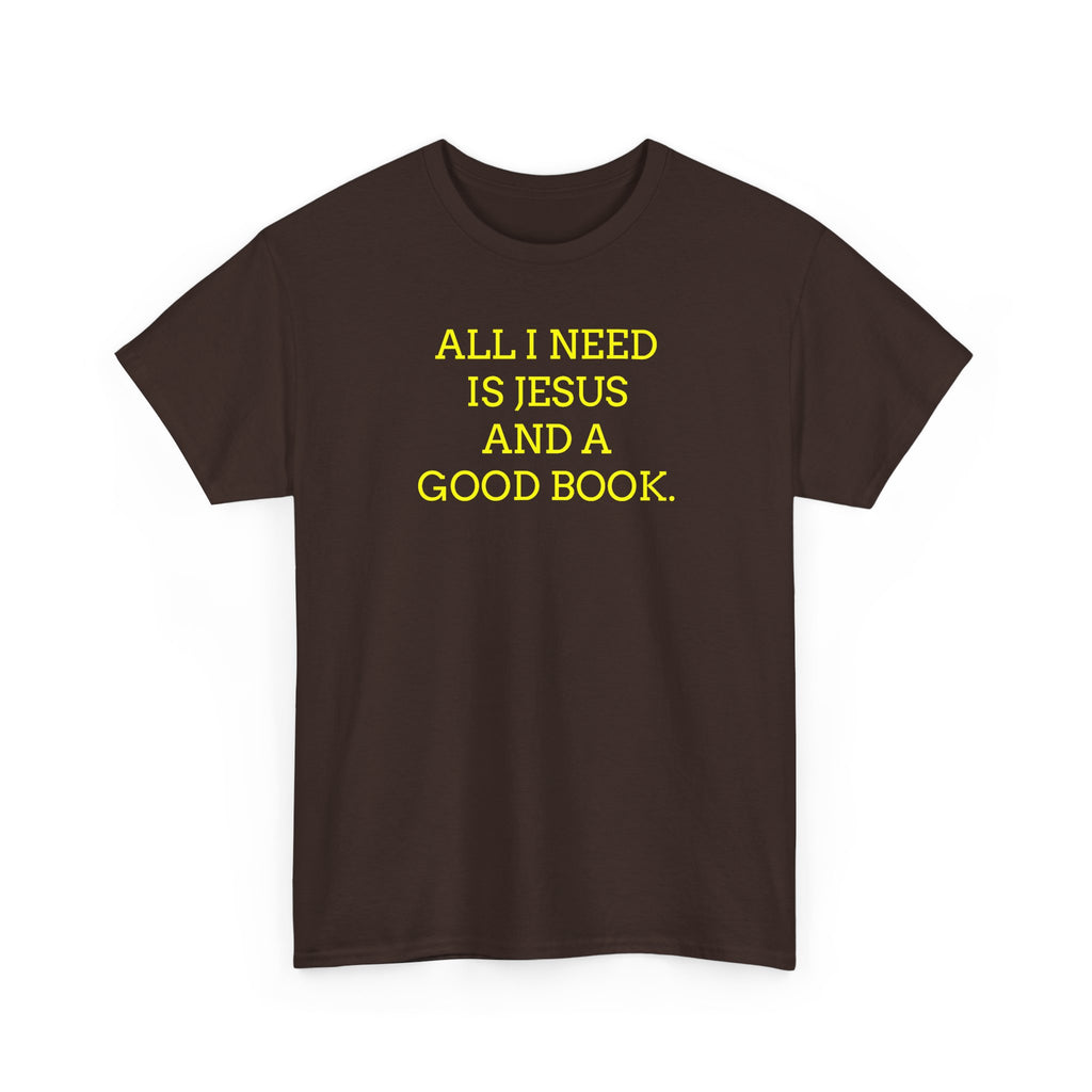 "All I Need Is Jesus and a Good Book" Faith Tee - Christian T‑Shirt