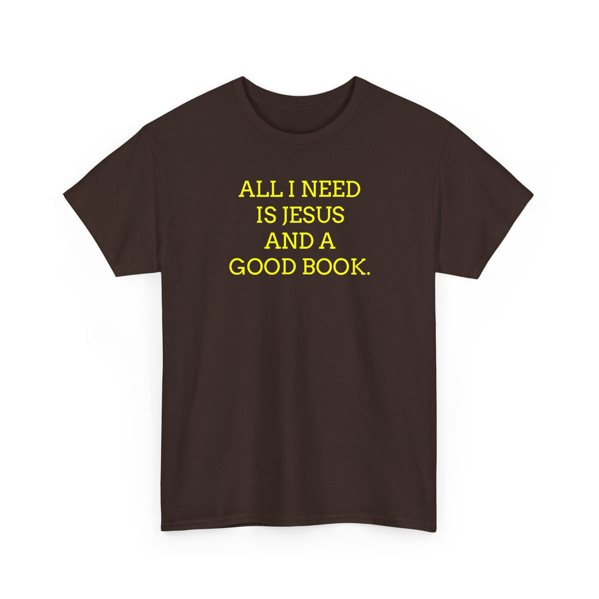 "All I Need Is Jesus and a Good Book" Faith Tee - Christian T‑Shirt