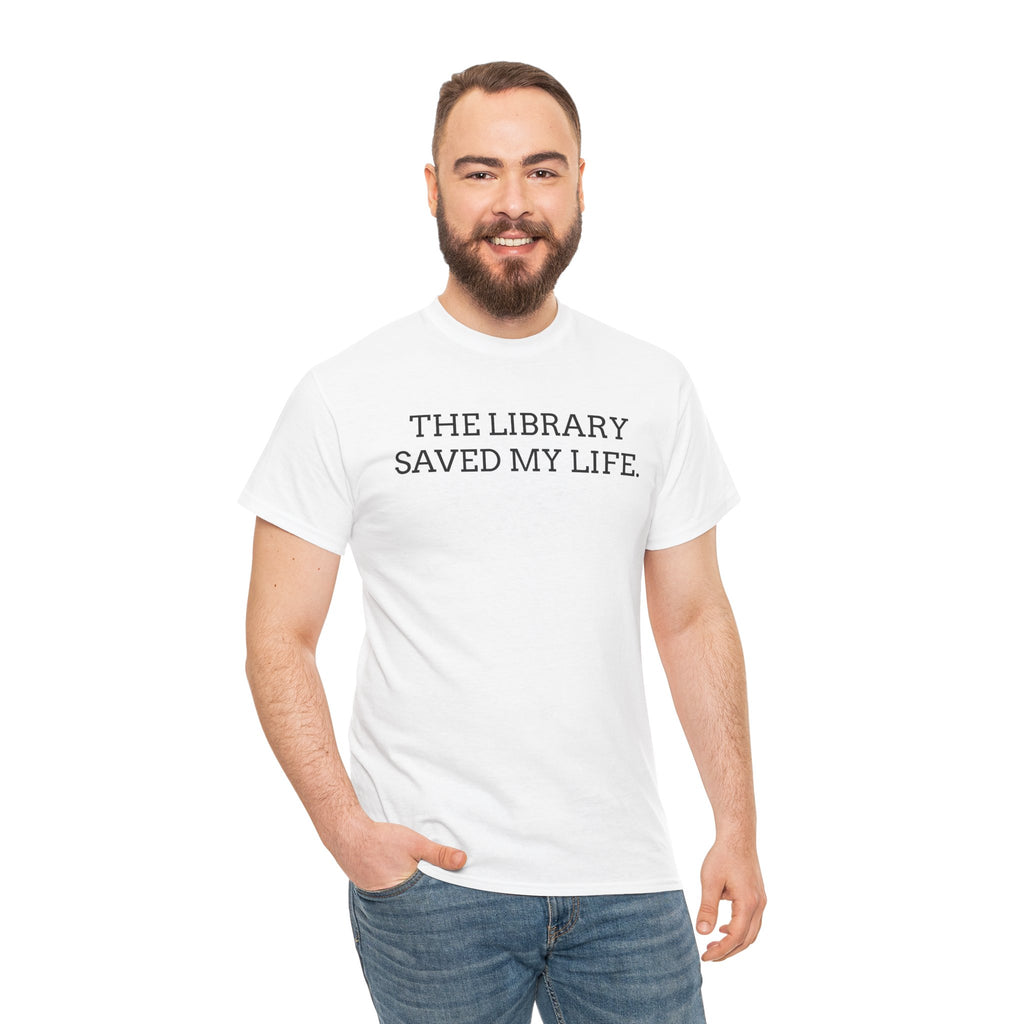 Library Saved My Life T-Shirt — Literary Quote Tee for Book Lovers