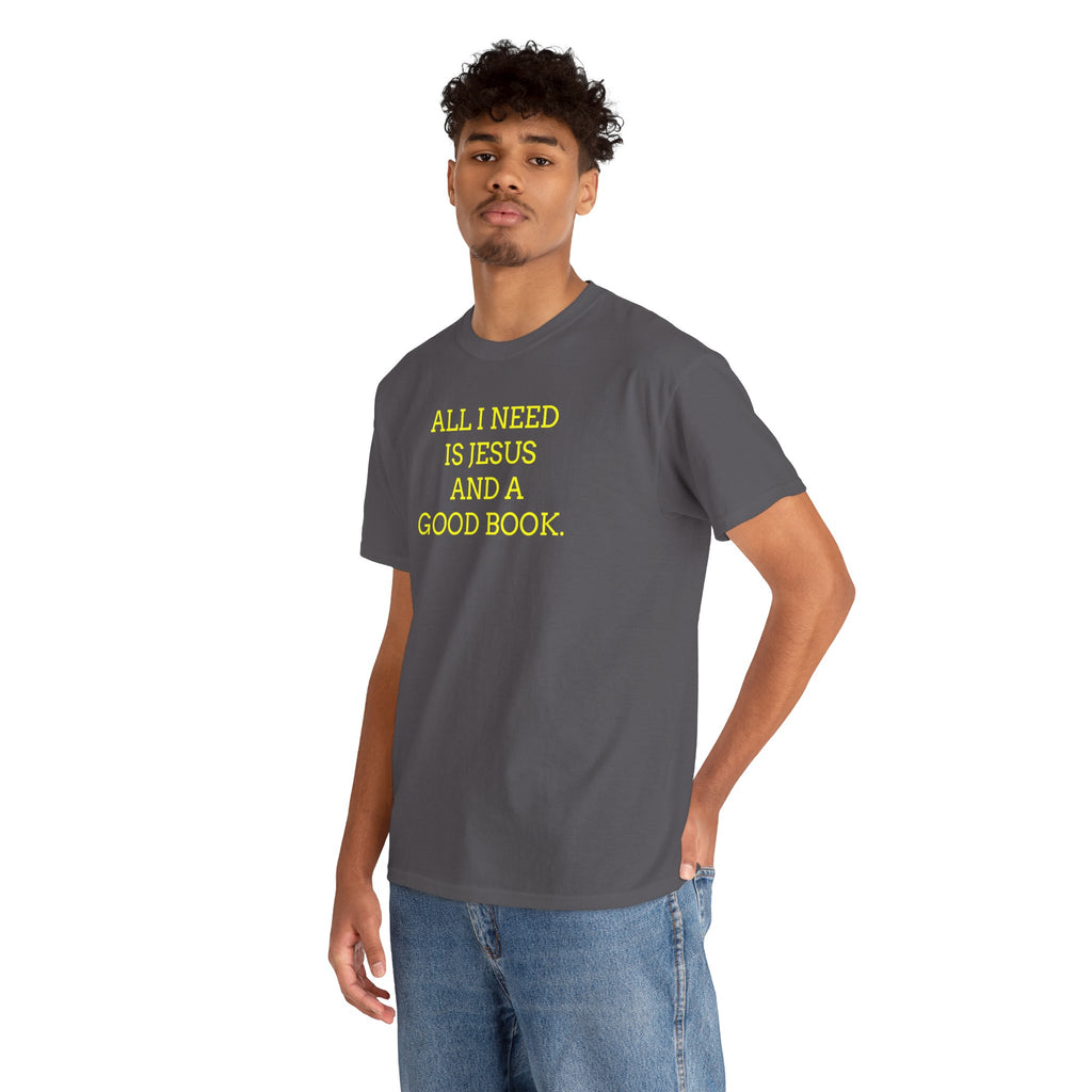 "All I Need Is Jesus and a Good Book" Faith Tee - Christian T‑Shirt