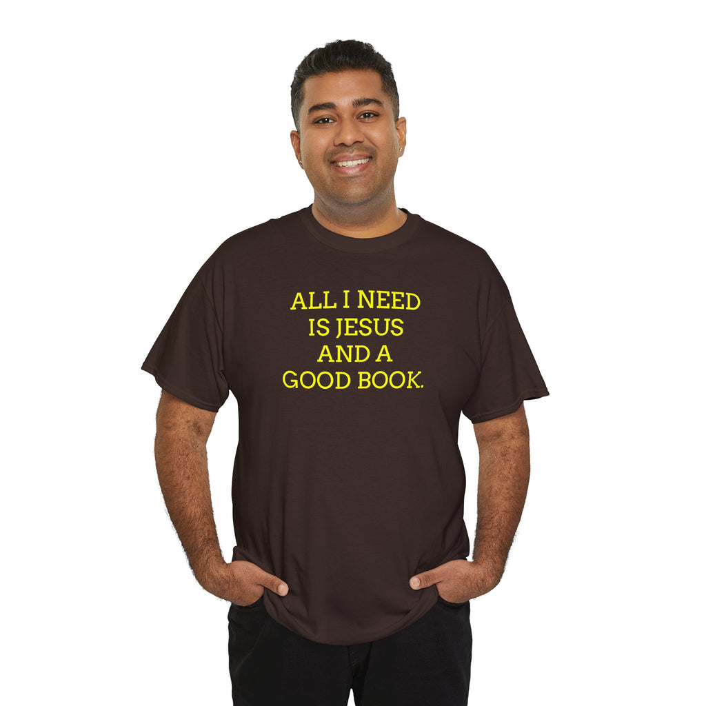 "All I Need Is Jesus and a Good Book" Faith Tee - Christian T‑Shirt