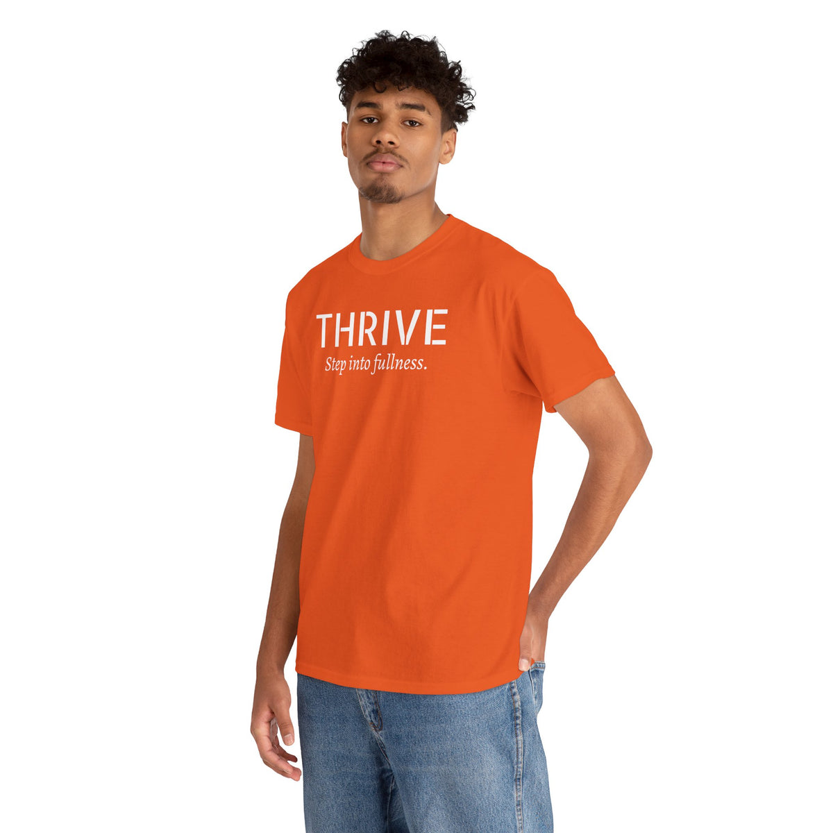 Thrive Tee — "Step into fullness." Inspirational Motivational Shirt