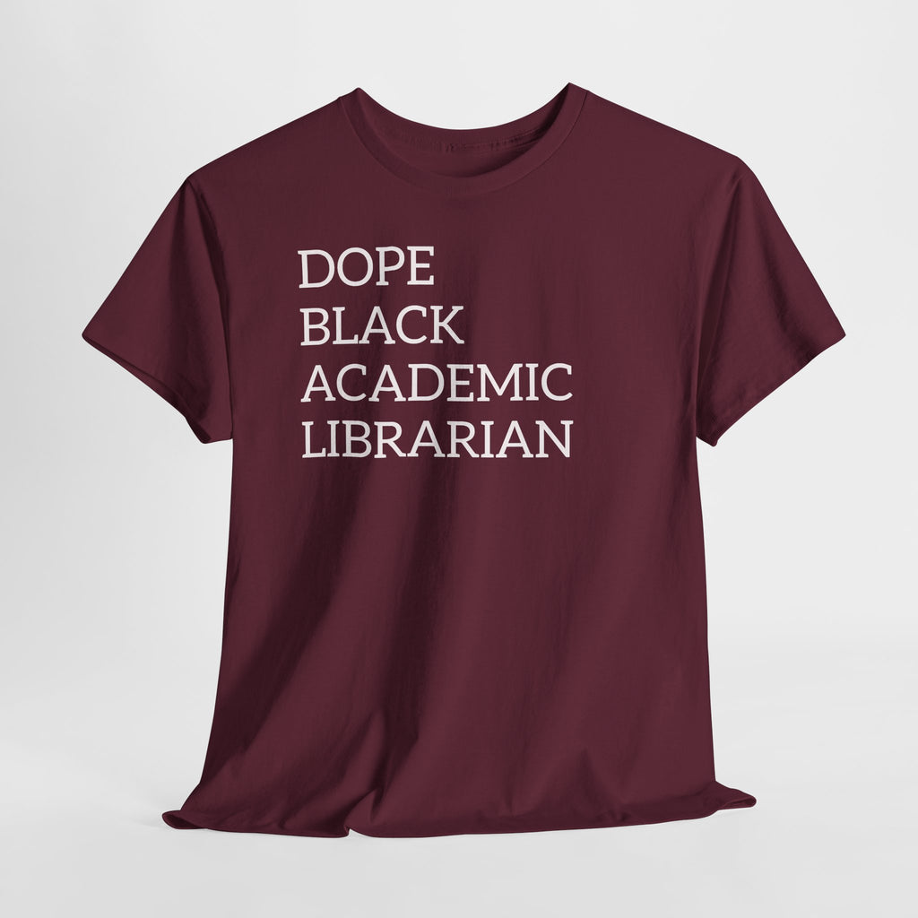 Dope Black Academic Librarian T-Shirt