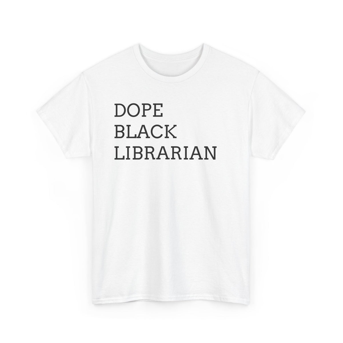 Dope Black Librarian T-Shirt — Bold Text Tee for Black Librarians, Gift for Library Professionals