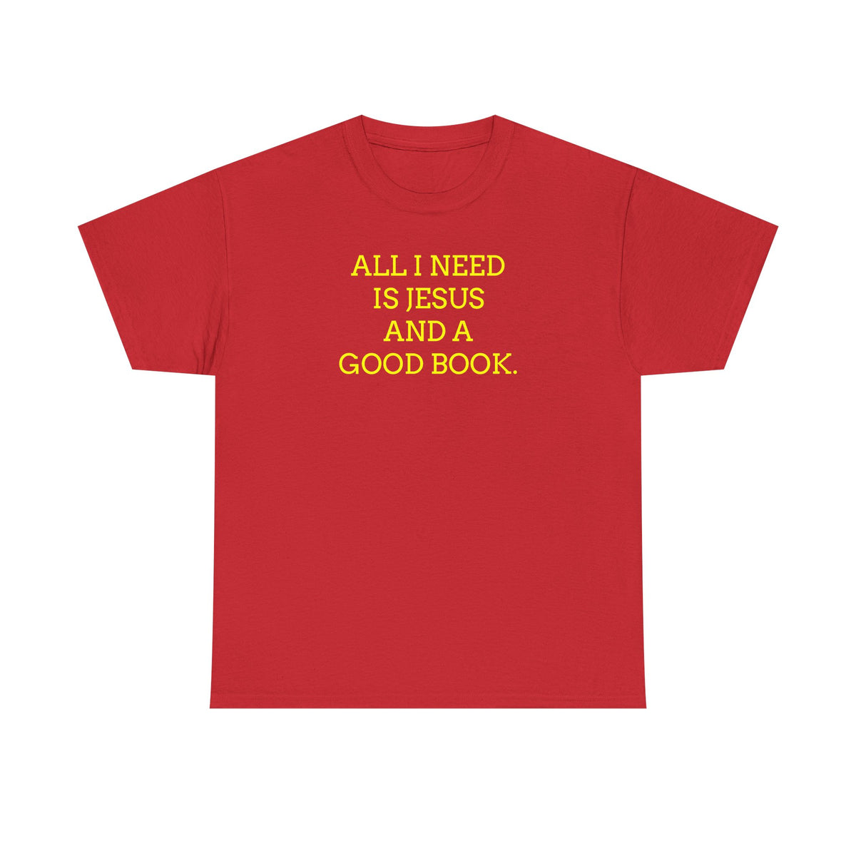 "All I Need Is Jesus and a Good Book" Faith Tee - Christian T‑Shirt