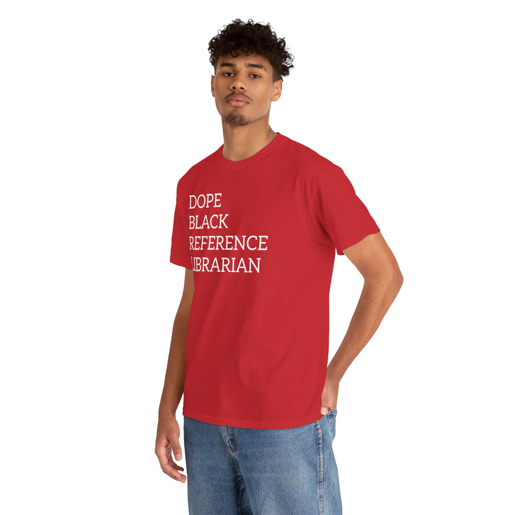 Dope Black Reference Librarian T-Shirt — Bold Typography Tee for Black Librarians & Library Lovers