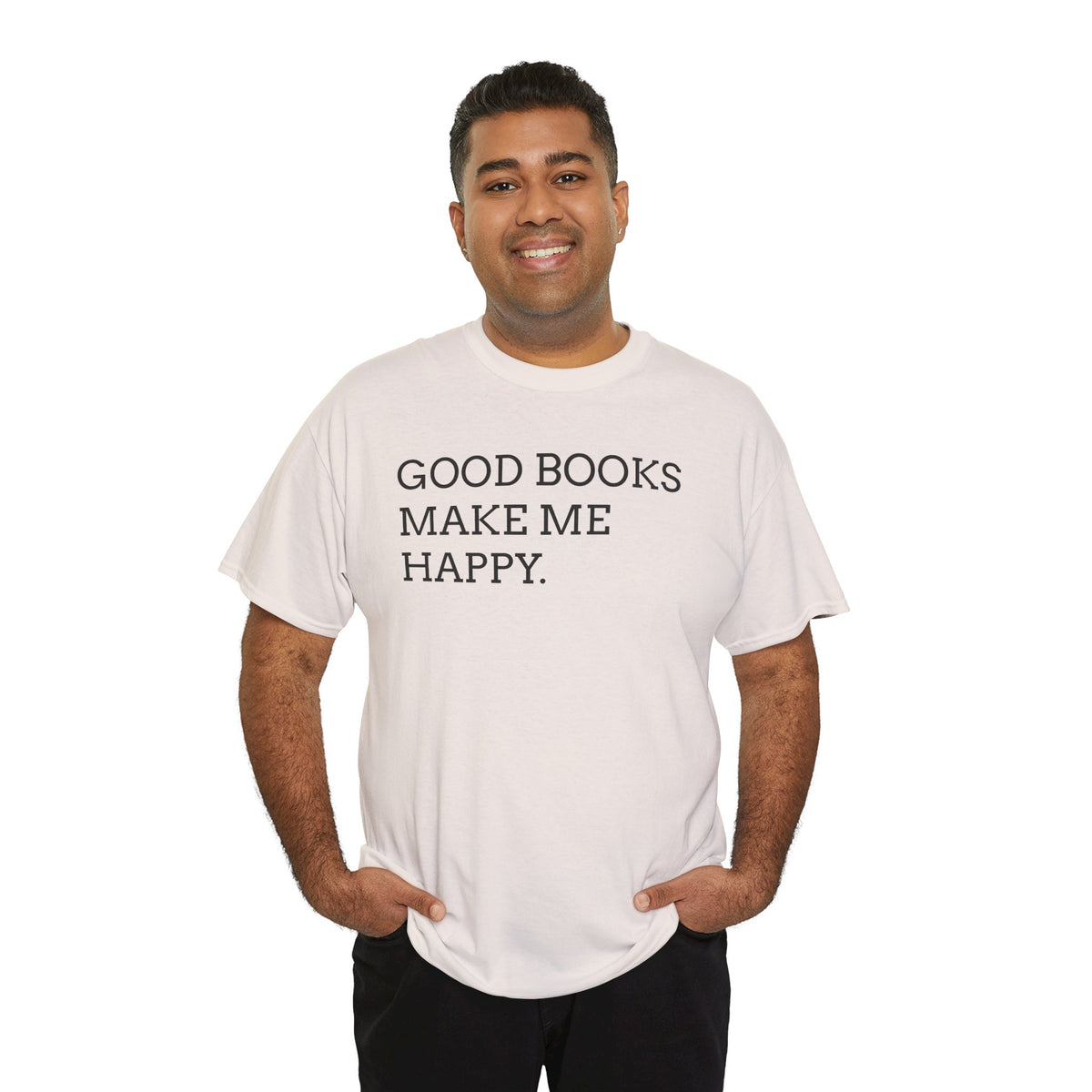 Book Lover T-Shirt — "Good Books Make Me Happy." Literary Graphic Tee