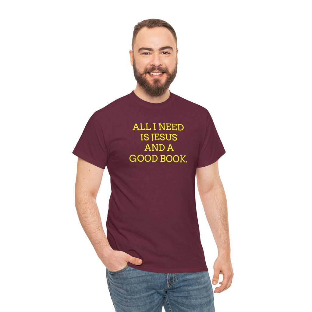 "All I Need Is Jesus and a Good Book" Faith Tee - Christian T‑Shirt