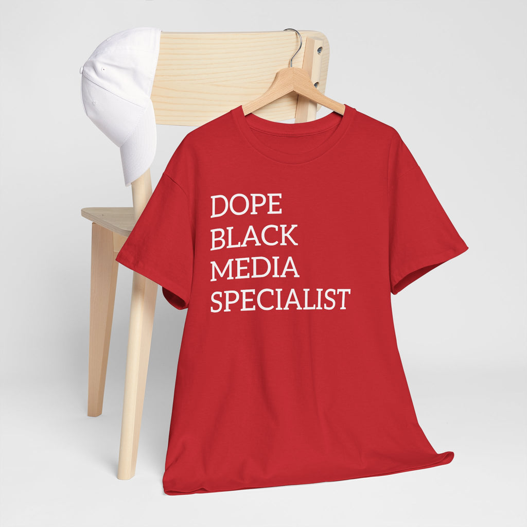 Dope Black Media Specialist T-Shirt