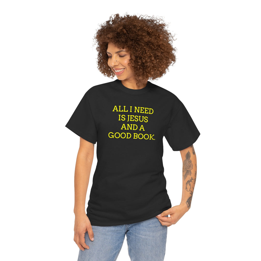 "All I Need Is Jesus and a Good Book" Faith Tee - Christian T‑Shirt