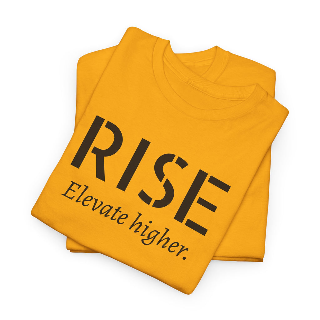Rise "Elevate Higher" T-Shirt — Inspirational Motivational Tee