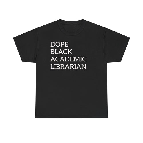 Dope Black Academic Librarian T-Shirt