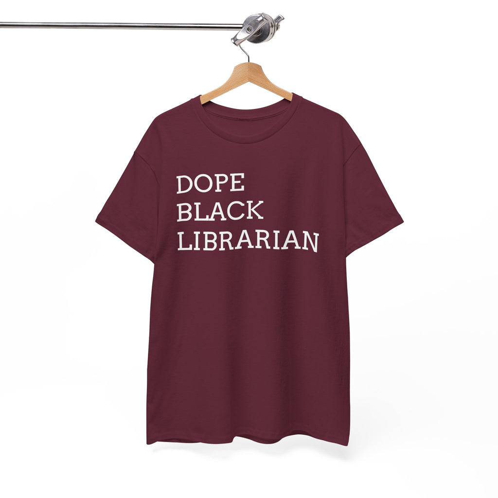 Dope Black Librarian T-Shirt — Bold Typography Tee for Black Librarians & Book Lovers