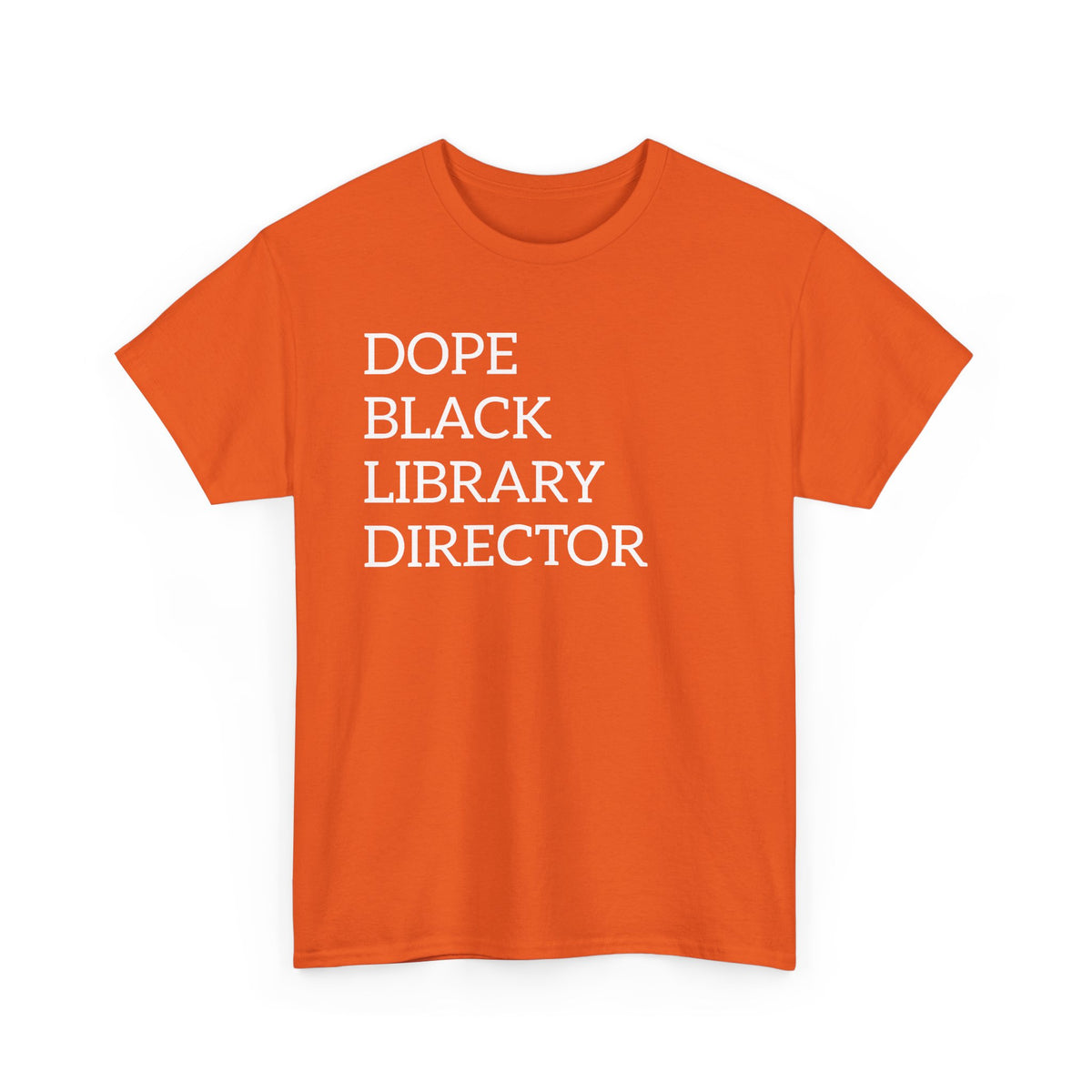 Dope Black Library Director T-Shirt — Bold Typographic Tee for Librarians & Educators