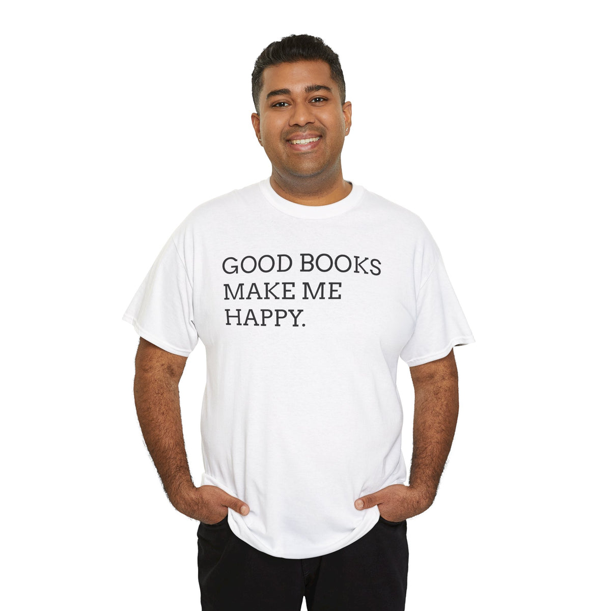 Book Lover T-Shirt — "Good Books Make Me Happy." Literary Graphic Tee