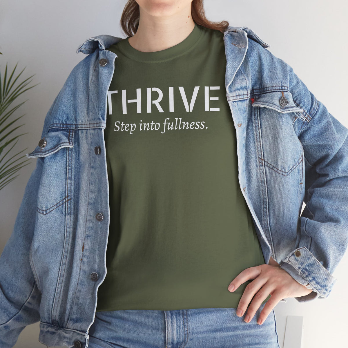 Thrive Tee — "Step into fullness." Inspirational Motivational Shirt