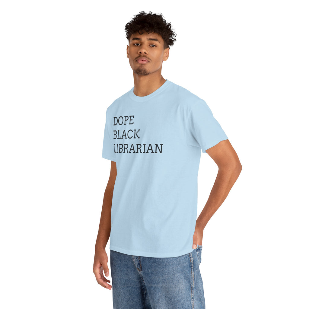 Dope Black Librarian T-Shirt — Bold Text Tee for Black Librarians, Gift for Library Professionals