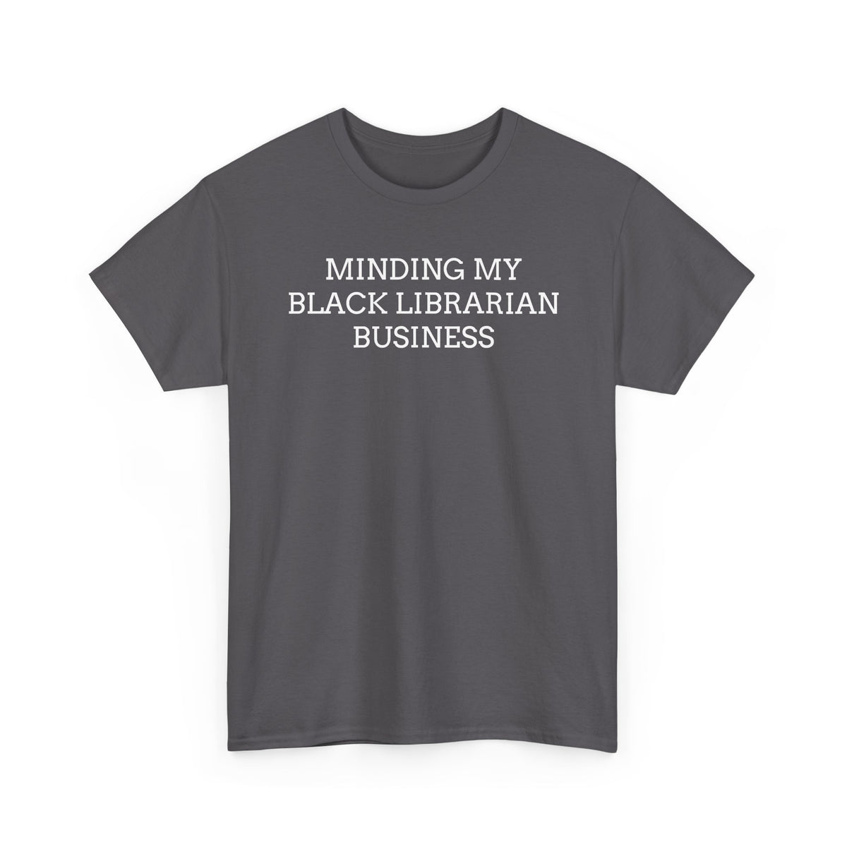 Minding My Black Librarian Business T-Shirt