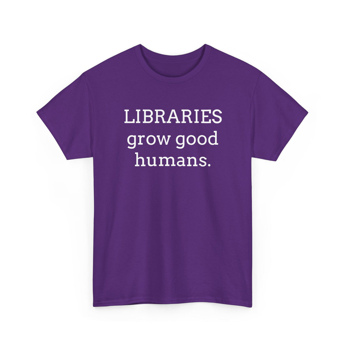 Libraries Grow Good Humans T-Shirt