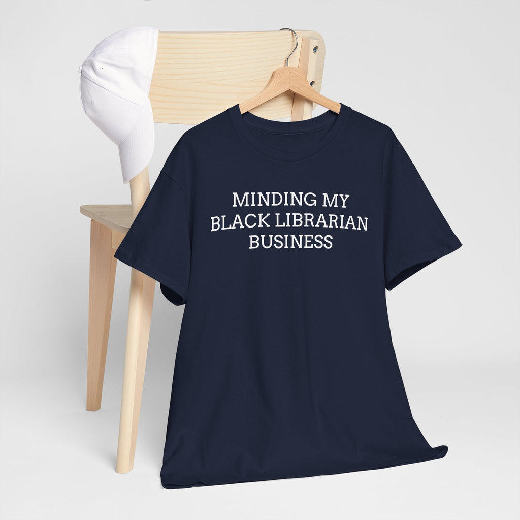 Minding My Black Librarian Business T-Shirt