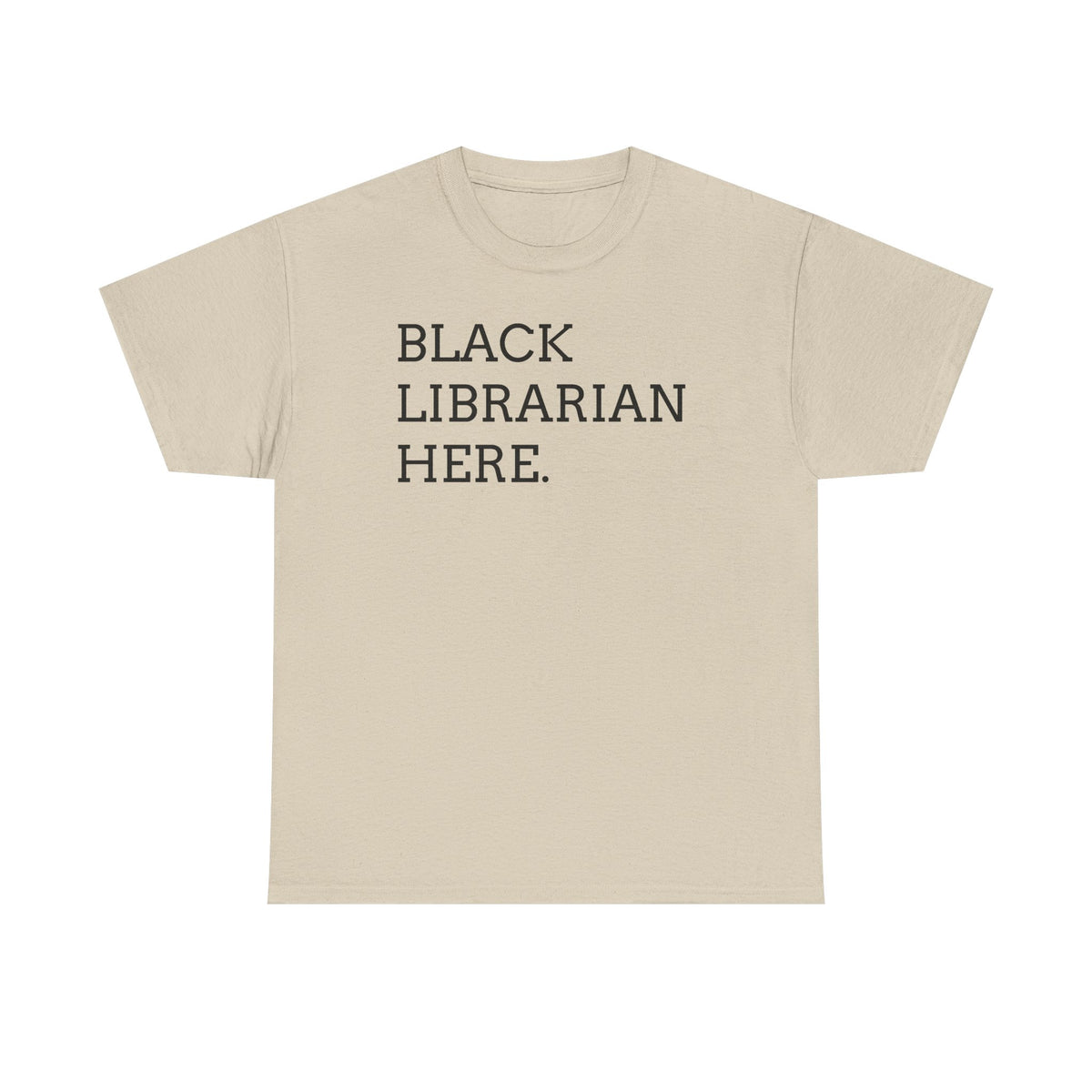 Black Librarian Here. Tee — Empowering Black Librarian Graphic Shirt