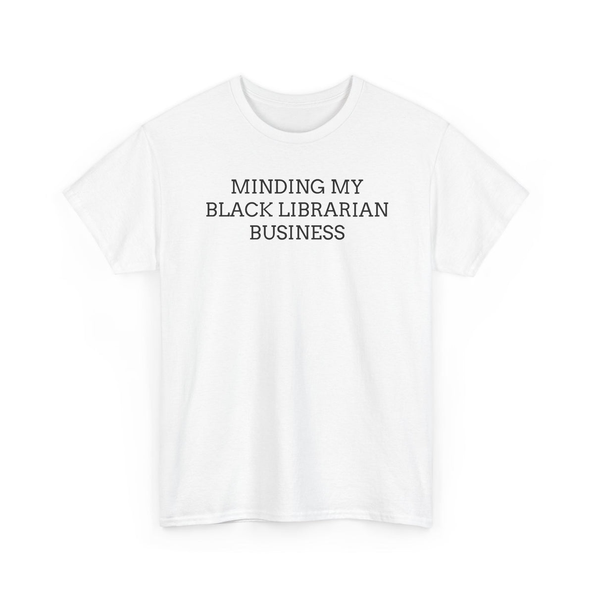 Minding My Black Librarian Business Tee