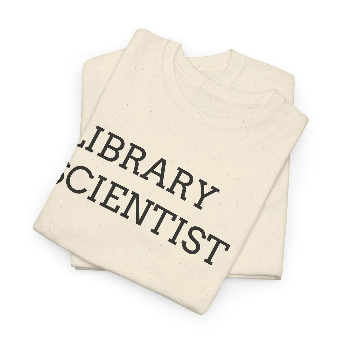 Library Scientist T-Shirt — Funny Book Lover Tee for Librarians & Researchers