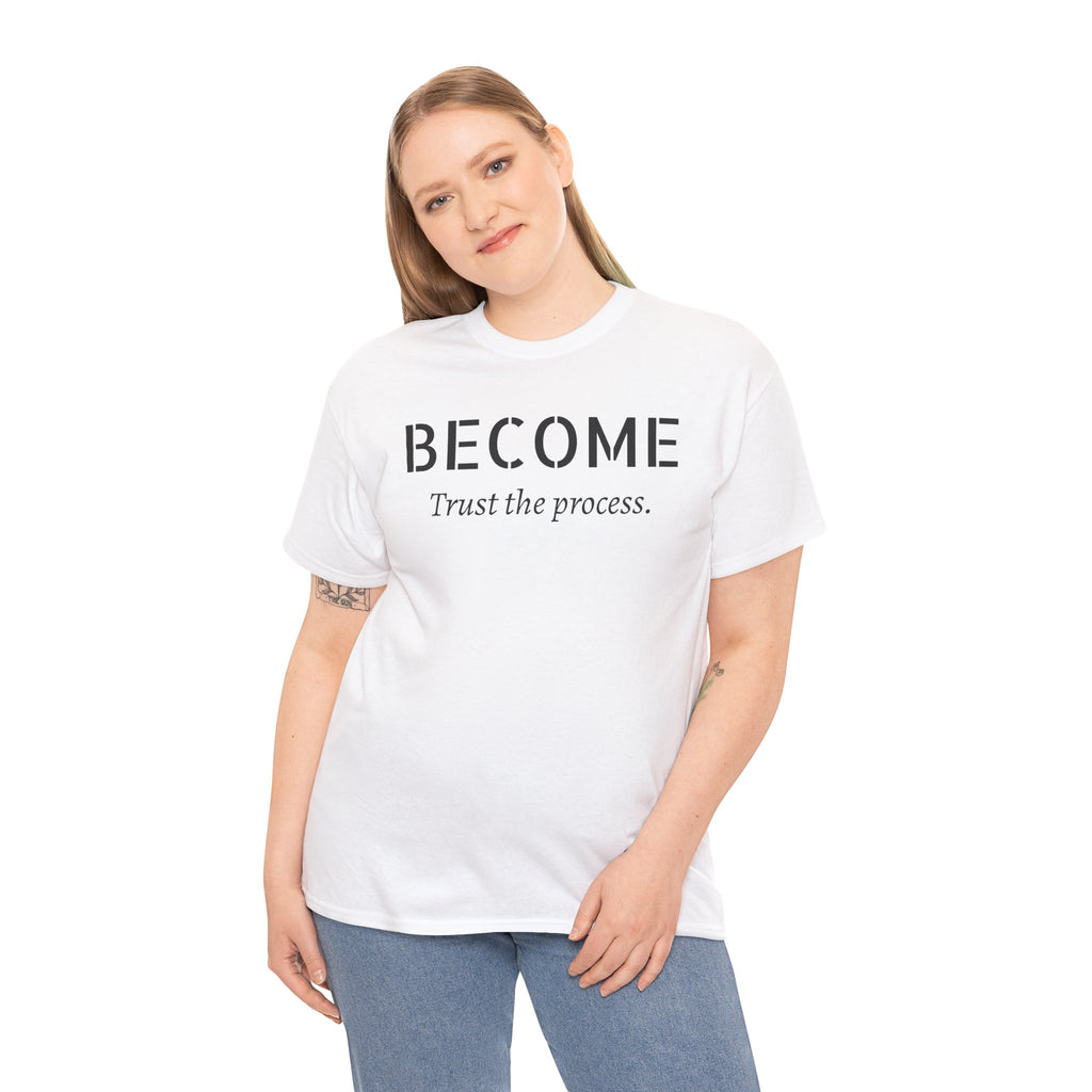 Become "Trust the Process" T-Shirt