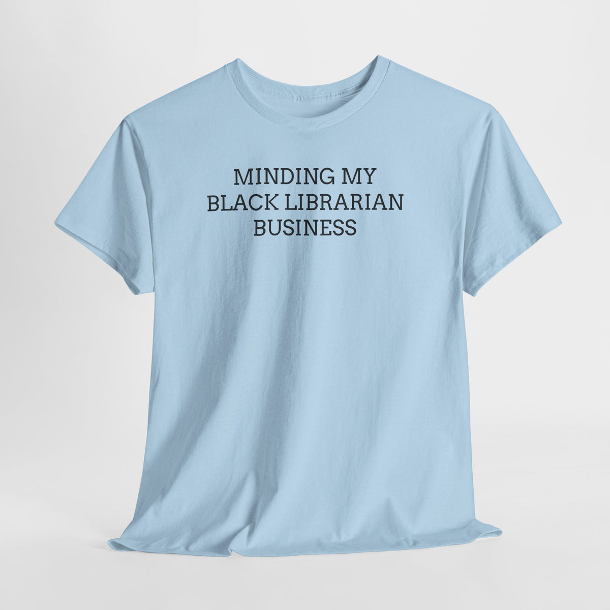 Minding My Black Librarian Business Tee