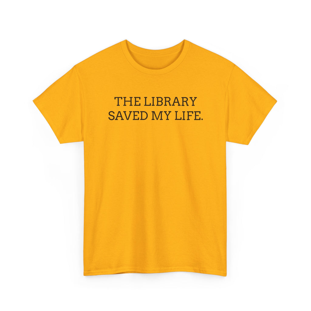 Library Saved My Life T-Shirt — Literary Quote Tee for Book Lovers