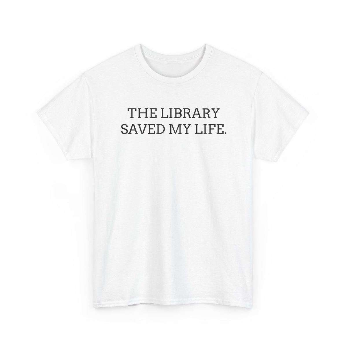 Library Saved My Life T-Shirt — Literary Quote Tee for Book Lovers