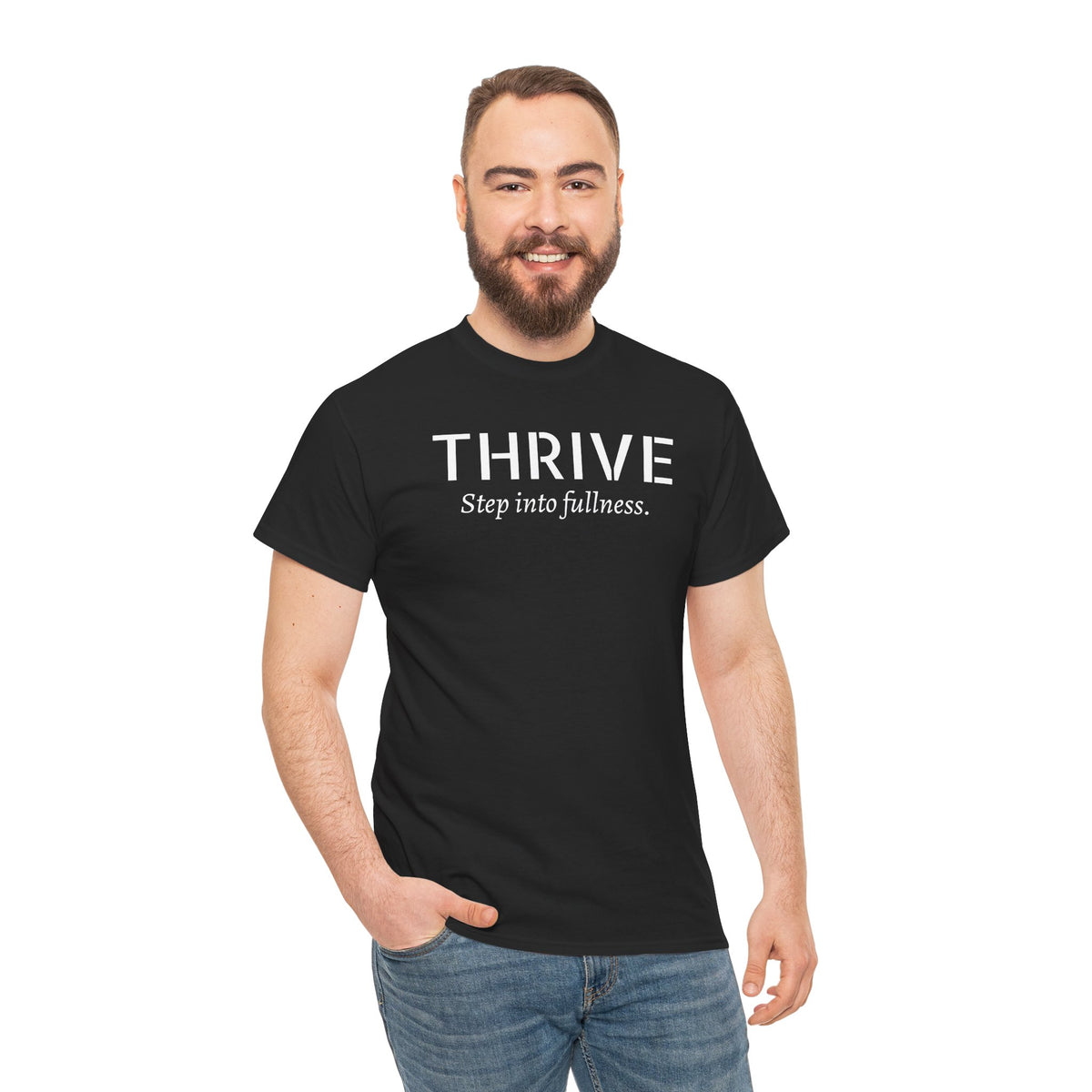 Thrive Tee — "Step into fullness." Inspirational Motivational Shirt