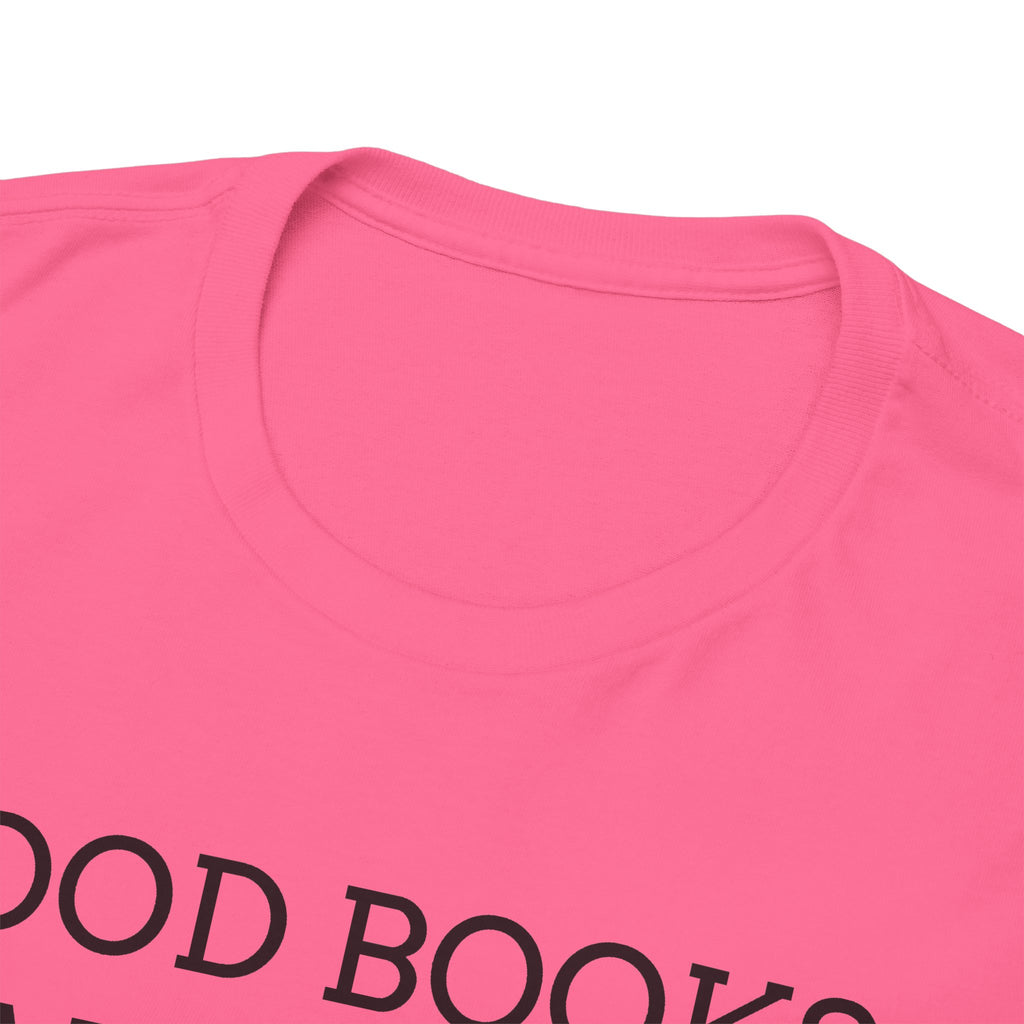 Book Lover T-Shirt — "Good Books Make Me Happy." Literary Graphic Tee