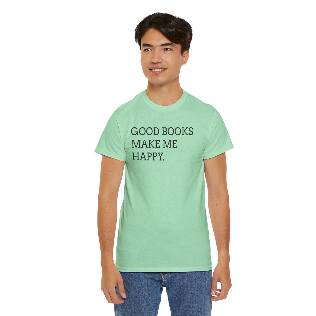 Book Lover T-Shirt — "Good Books Make Me Happy." Literary Graphic Tee