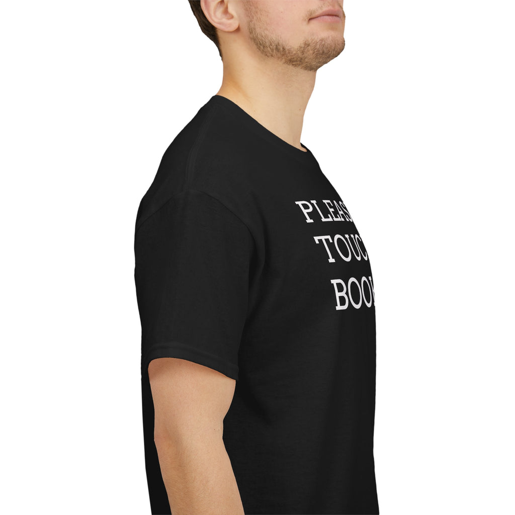 Please Don’t Touch My Books T-Shirt — Funny Book Lover Tee