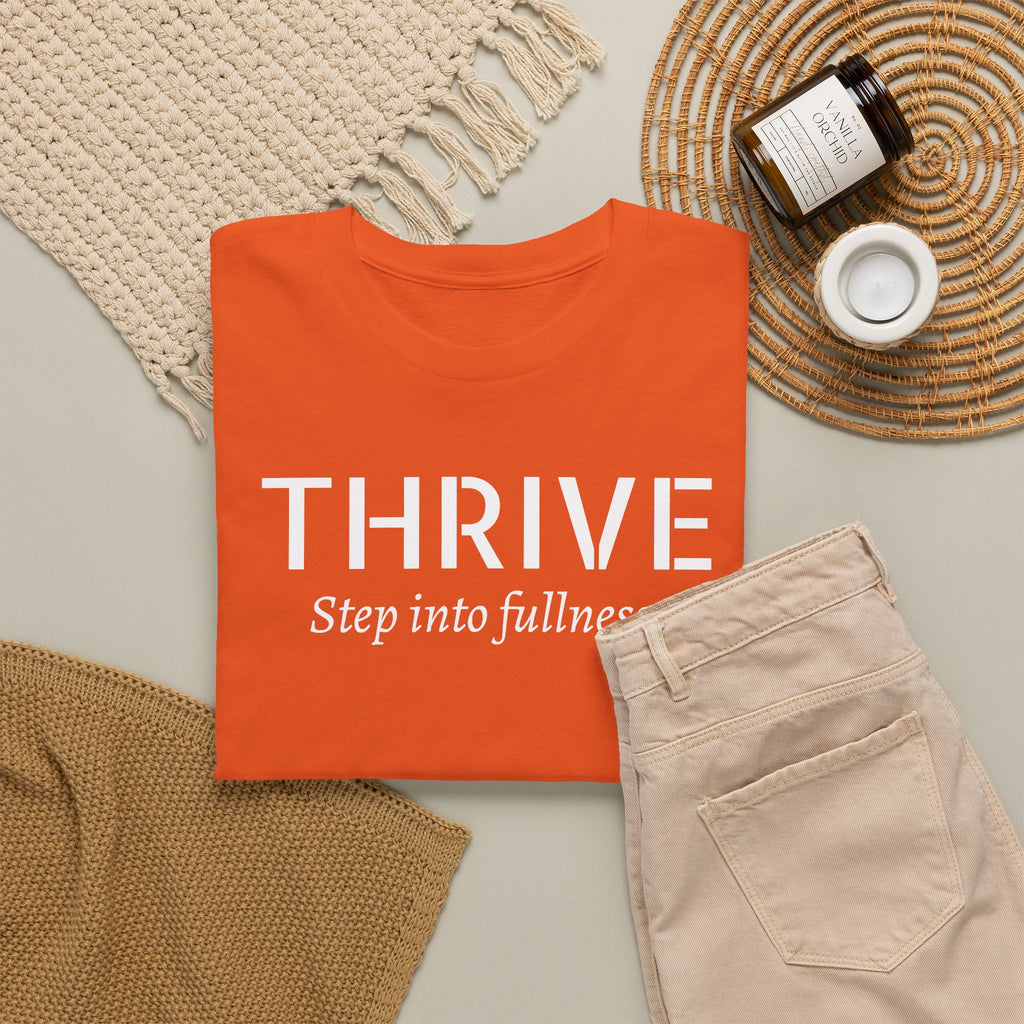 Thrive Tee — "Step into fullness." Inspirational Motivational Shirt