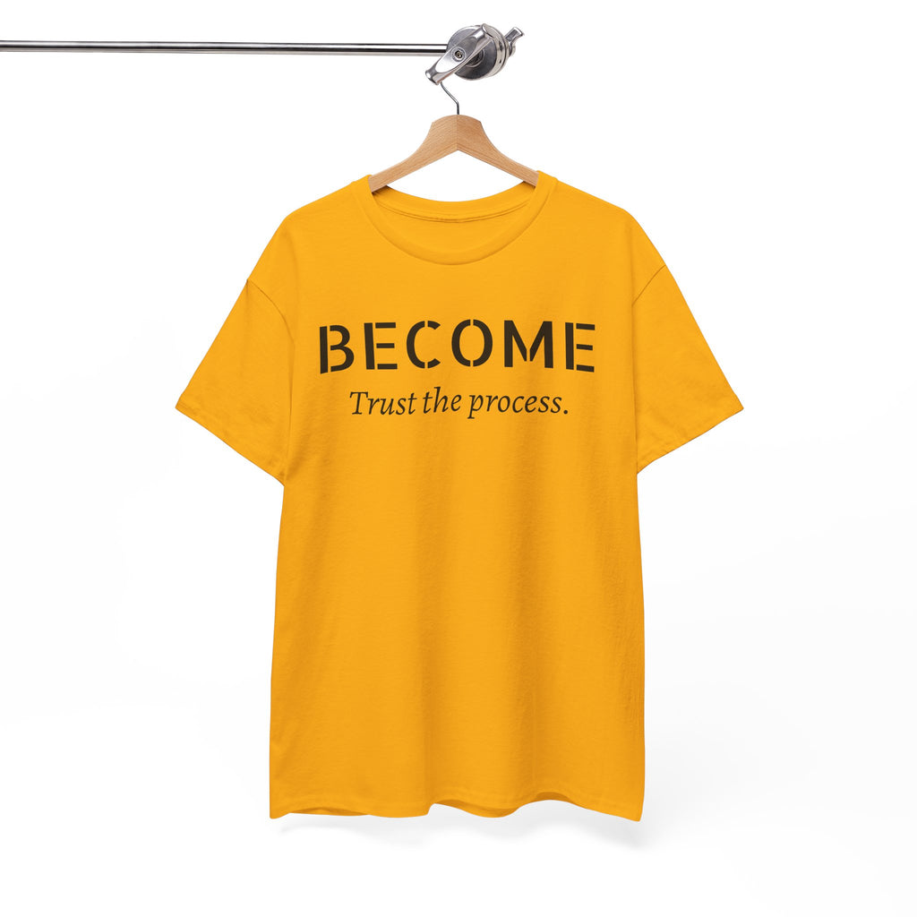 Become "Trust the Process" T-Shirt