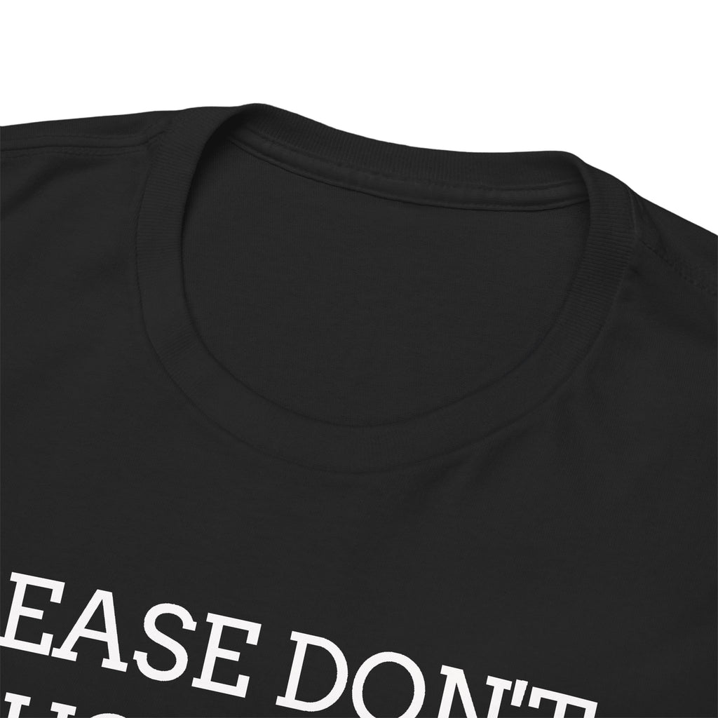 Please Don’t Touch My Books T-Shirt — Funny Book Lover Tee